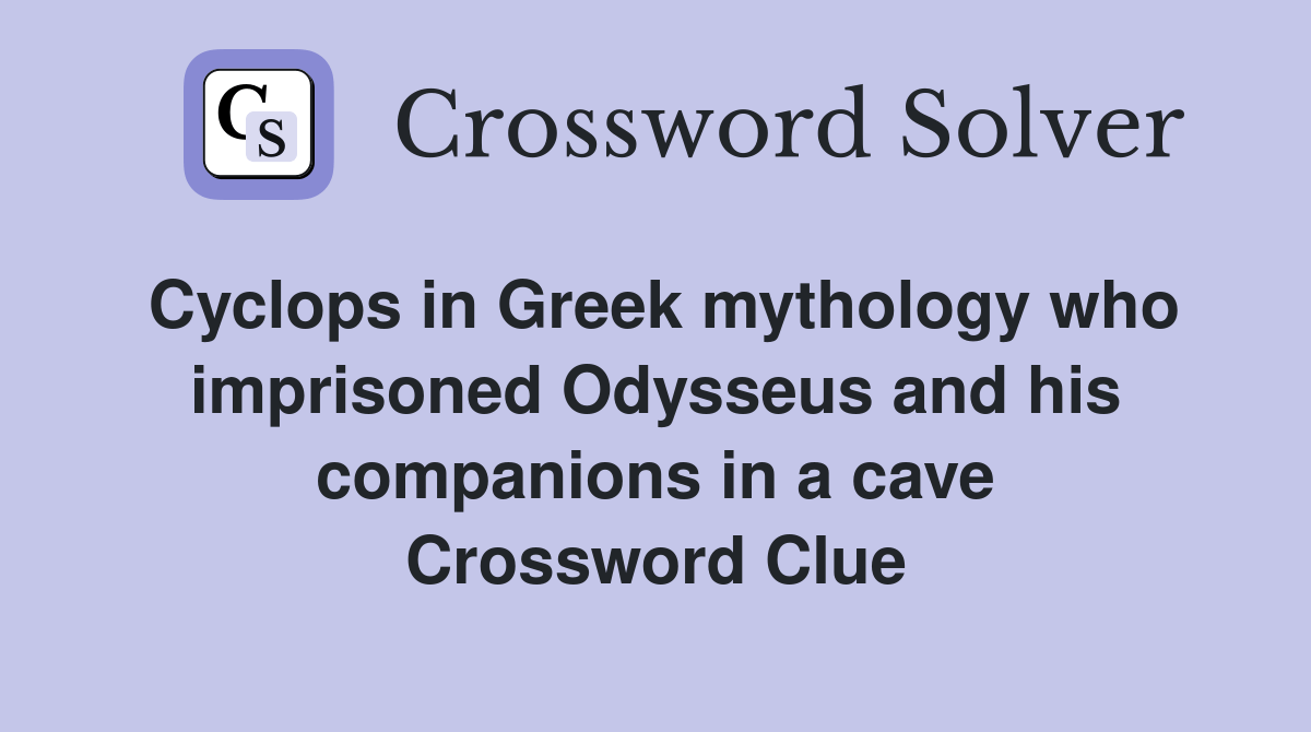 Cyclops in Greek mythology who imprisoned Odysseus and his companions